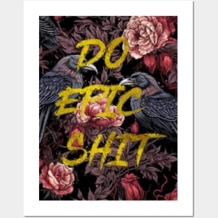 do epic shit Posters and Art